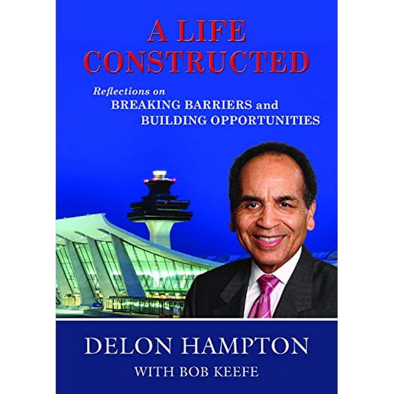 Pre-Owned A Life Constructed: Reflections on Breaking Barriers and Building Opportunities (Hardcover) 1557536589 9781557536587