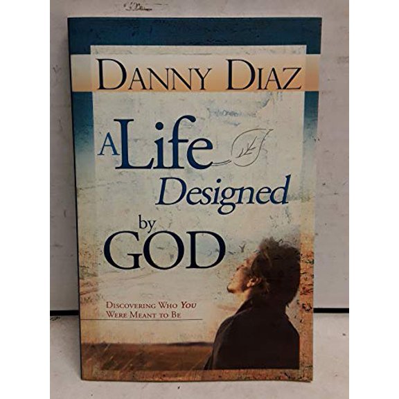 Pre-Owned A Life Designed by God: Discovering Who You Were Meant to Be Paperback