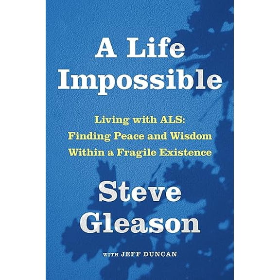 Pre-Owned A Life Impossible: Living with Als: Finding Peace and Wisdom Within a Fragile Existence (Hardcover) 0593536819 9780593536810