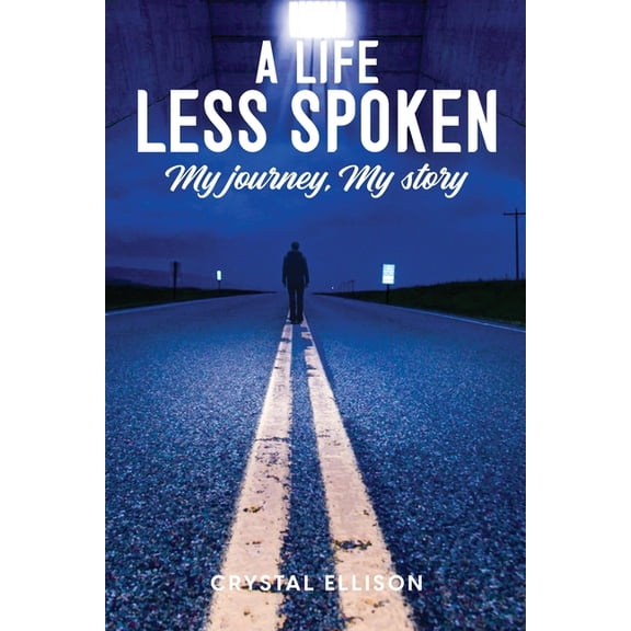 A Life Less Spoken: My Journey, My Story, (Paperback)