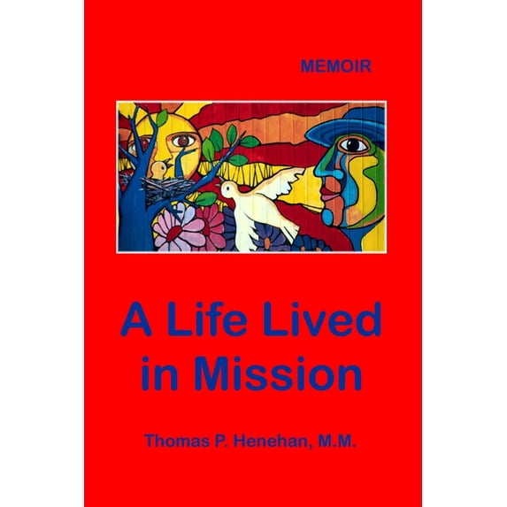 A Life Lived in Mission: Memoir, (Paperback)