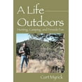 thumbnail image 1 of A Life Outdoors: Hunting, Camping, and Fireside Fun, (Hardcover), 1 of 3