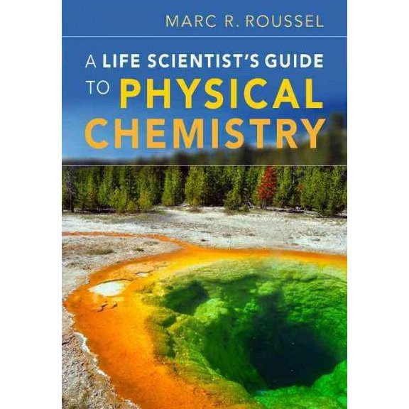 Pre-Owned A Life Scientist's Guide to Physical Chemistry (Paperback) 052118696X 9780521186964