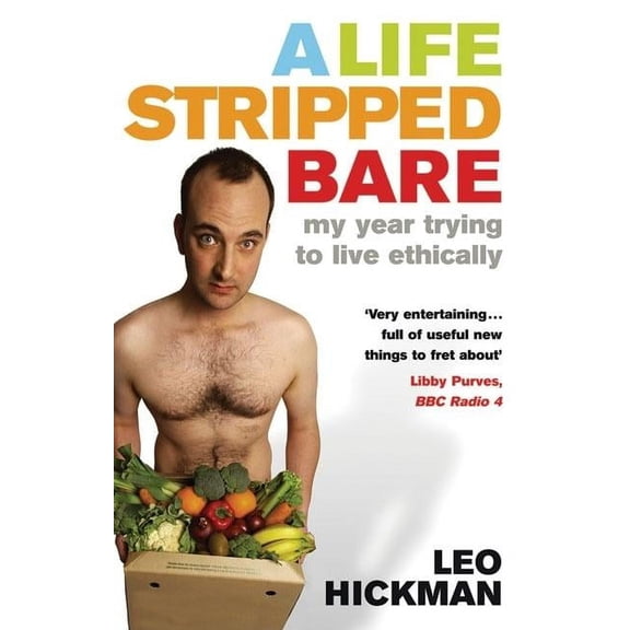 Pre-Owned A Life Stripped Bare : My Year Trying to Live Ethically (Paperback)