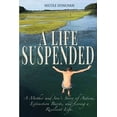 thumbnail image 1 of A Life Suspended: A Mother and Son's Story of Autism, Extinction Bursts, and Living a Resilient Life, (Paperback), 1 of 1
