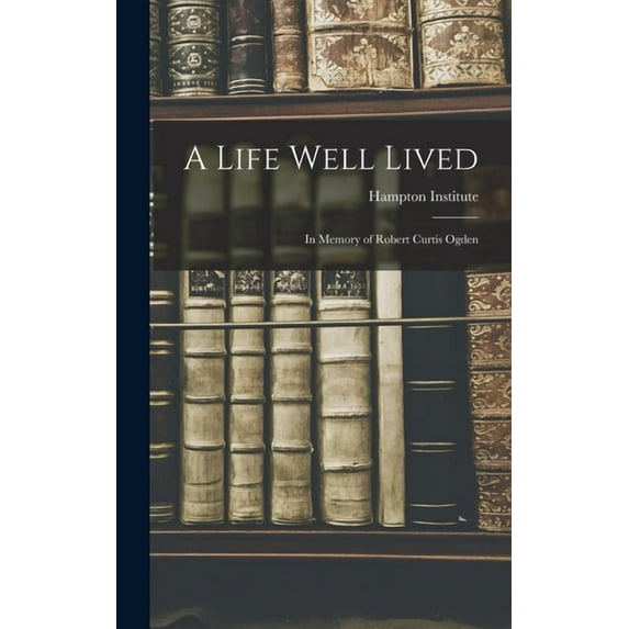 A Life Well Lived (Hardcover)