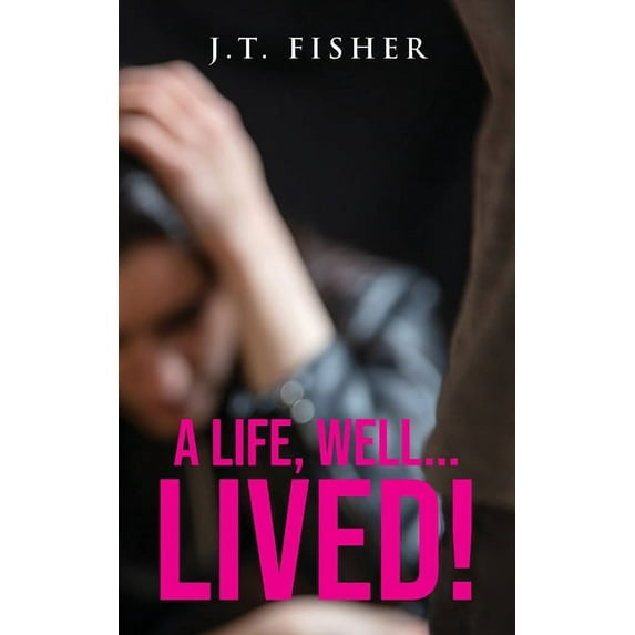 A Life, Well... Lived!, (Paperback)