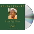 thumbnail image 1 of Pre-Owned A Life Well Played: My Stories (Audiobook) by Arnold Palmer, Rich Lerner, Arnold Palmer, 1 of 1