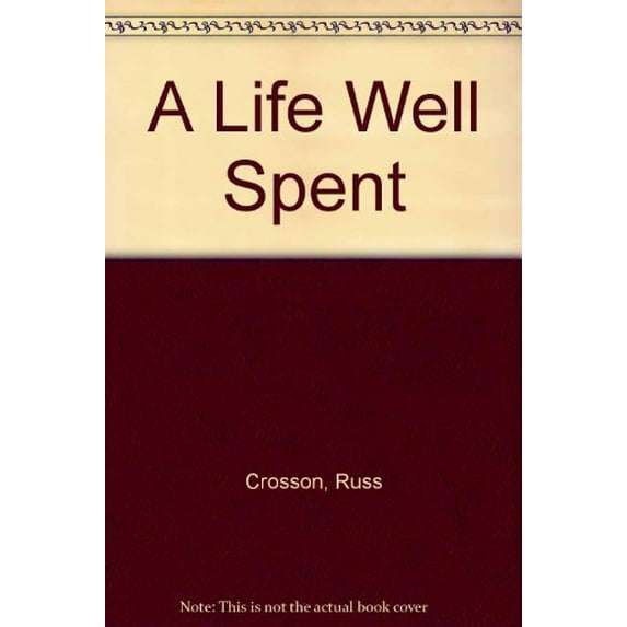 Pre-Owned A Life Well Spent (Hardcover) 0785280154 9780785280156