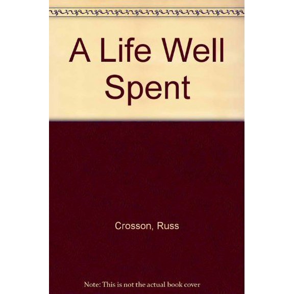 Pre-Owned A Life Well Spent (Hardcover) 0785280154 9780785280156