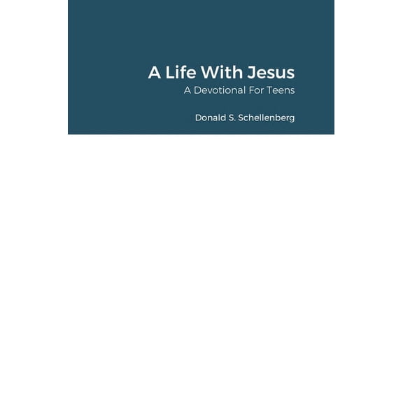 A Life With Jesus: A Devotional for Teens, (Hardcover)