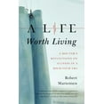 thumbnail image 1 of Pre-Owned A Life Worth Living: A Doctor's Reflections on Illness in a High-Tech Era (Paperback) 0374532036 9780374532031, 1 of 1