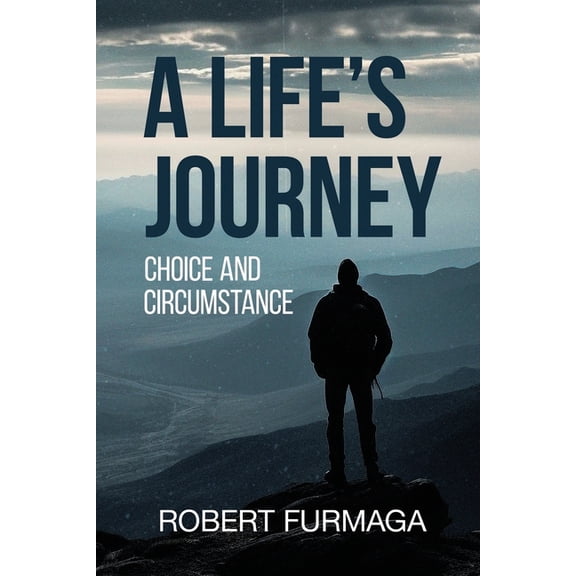 A Life's Journey: Choice and Circumstance, (Paperback)