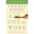 thumbnail image 1 of Pre-Owned A Life at Work: The Joy of Discovering What You Were Born to Do (Paperback) 0767922530 9780767922531, 1 of 1