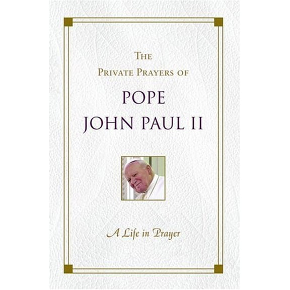 Pre-Owned A Life in Prayer : The Private Prayers of Pope John Paul II (Hardcover)