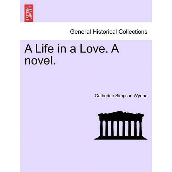 A Life in a Love. a Novel.