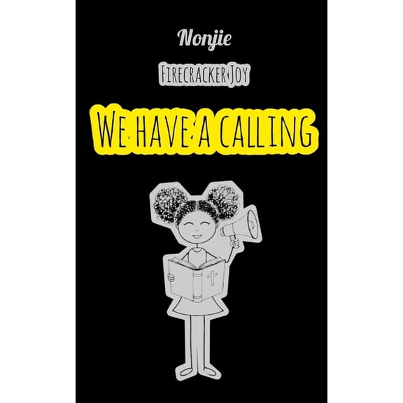 Firecracker Joy We Have a Calling, (Paperback)