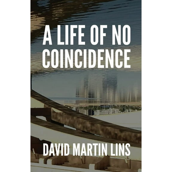 A Life of No Coincidence, (Paperback)