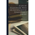 thumbnail image 1 of A Life of Shakespeare. With an Anthology of Shakespeare's Poetry, (Hardcover), 1 of 1