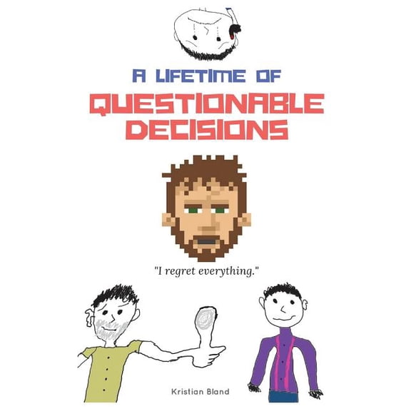 A Lifetime of Questionable Decisions (Paperback)