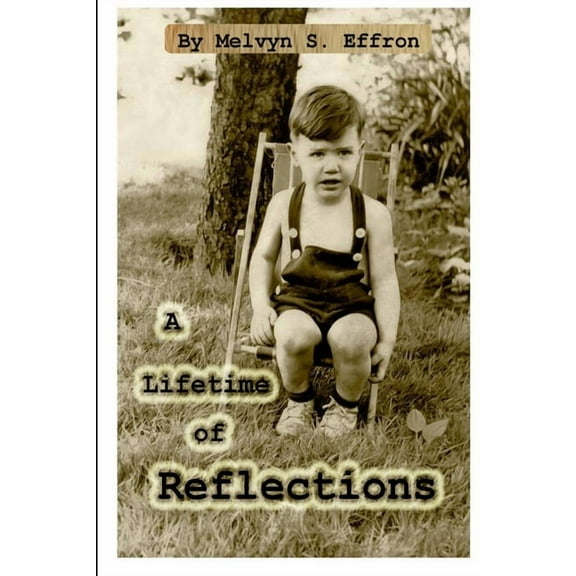 A Lifetime of Reflections, (Paperback)