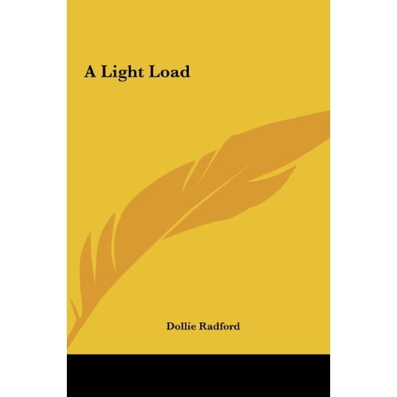 A Light Load Hardcover 1161417826 9781161417821 Dollie Radford