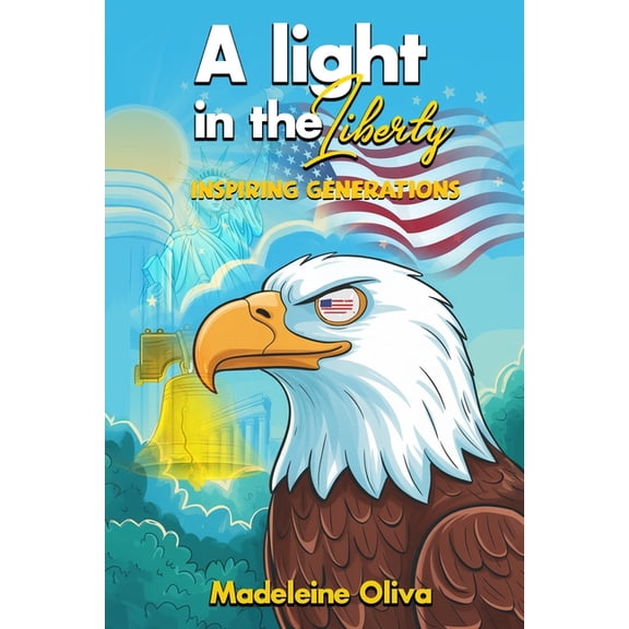 A Light in the Liberty: Inspiring Generations, (Paperback)