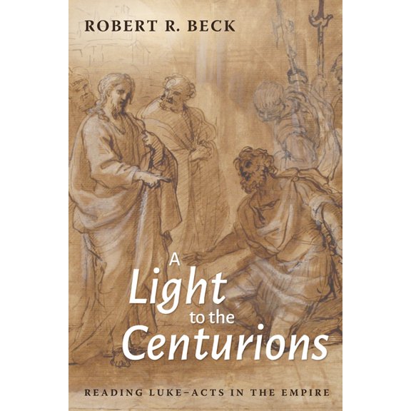 A Light to the Centurions (Paperback)