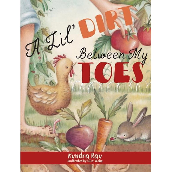 A Lil' Dirt Between My Toes, (Hardcover)