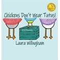 thumbnail image 1 of A Lily Saves the Day Book Chickens Don't Wear Tutus!, Book 1, (Hardcover), 1 of 1