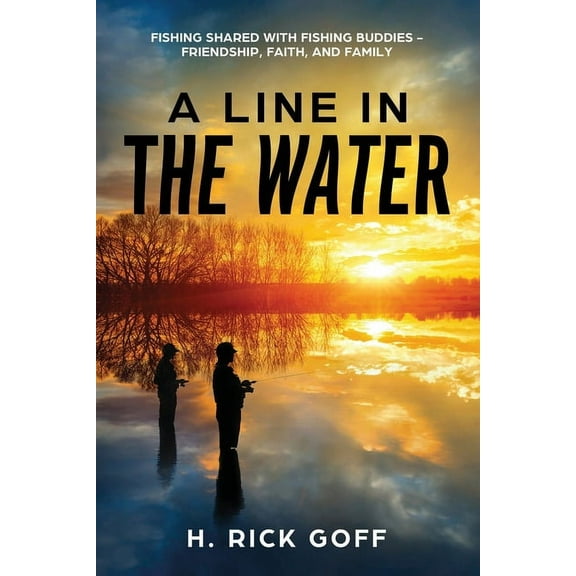 A Line in the Water by H. Rick Goff, (Paperback)