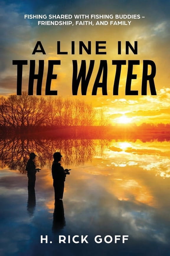 A Line in the Water by H. Rick Goff, (Paperback)
