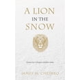 thumbnail image 1 of A Lion in the Snow: Essays on a Father's Journey Home, (Paperback), 1 of 1