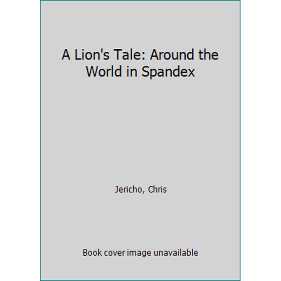 Pre-Owned A Lion's Tale (Paperback) 044669861X 9780446698610