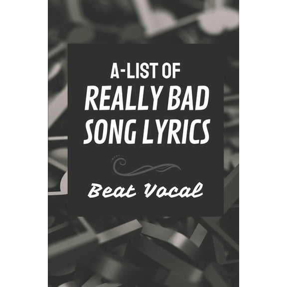 A-List Of Really Bad Song Lyrics : Beat Vocal: Worst Pop Punk Lyrics (Paperback)
