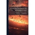 thumbnail image 1 of A List Of The Birds Of Meriden, Conn, (Hardcover), 1 of 1