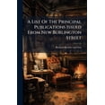 thumbnail image 1 of A List Of The Principal Publications Issued From New Burlington Street (Paperback), 1 of 1