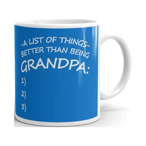 A List of Things Better Being Grandpa Coffee Tea Ceramic Mug Office Work Cup Gift 15 oz
