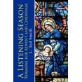 thumbnail image 1 of A Listening Season: Sermons for Advent and Christmas, (Paperback), 1 of 1