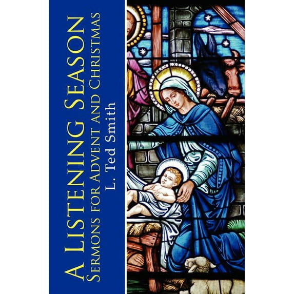 A Listening Season: Sermons for Advent and Christmas, (Paperback)