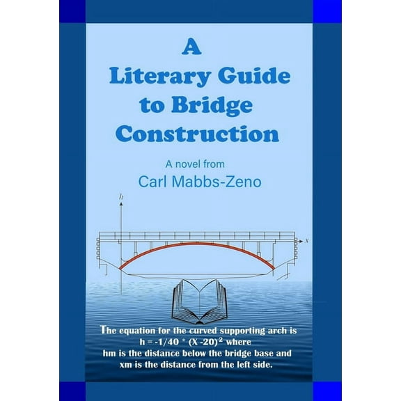 A Literary Guide to Bridge Construction, (Paperback)