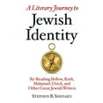 thumbnail image 1 of Pre-Owned A Literary Journey to Jewish Identity: Re-Reading Bellow, Roth, Malamud, Ozick, and Other Great Jewish Writers (Paperback) 0989213382 9780989213387, 1 of 1