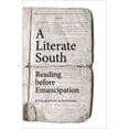 thumbnail image 1 of A Literate South: Reading Before Emancipation, (Hardcover), 1 of 1