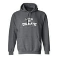 thumbnail image 1 of A Little Bit Dramatic Adult Hooded Sweatshirt, 1 of 3