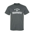 thumbnail image 1 of A Little Bit Dramatic Adult Short Sleeve T-shirt, 1 of 4