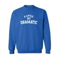 thumbnail image 1 of A Little Bit Dramatic Crewneck Sweatshirt, 1 of 3