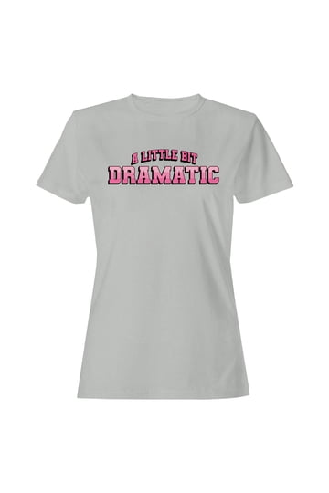 T-Shirt Donna 'A Little Bit Dramatic' - Slogan Divertente Maglietta Casuale In Cotone