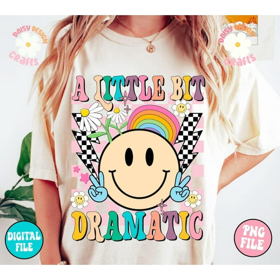 A Little Bit Dramatic T-shirt, Girl shirt, Retro Groovy Shirt, Svg for girl, retro groovy TH260532