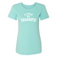 thumbnail image 1 of A Little Bit Dramatic Womens crewneck tee, 1 of 3