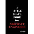 thumbnail image 1 of Little Black Book A Little Black Book: For Aircraft Engineers, Book 4, (Paperback), 1 of 1